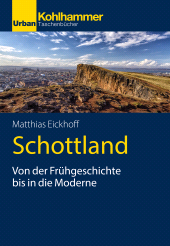 E-book, Schottland : Von der Frühgeschichte bis in die Moderne, Kohlhammer Verlag