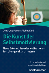 eBook, Die Kunst der Selbstmotivierung : Neue Erkenntnisse der Motivationsforschung praktisch nutzen, Kohlhammer Verlag