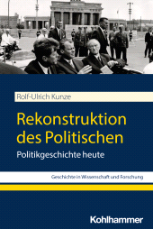 E-book, Rekonstruktion des Politischen : Politikgeschichte heute, Kohlhammer Verlag