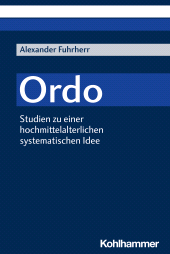 E-book, Ordo : Studien zu einer hochmittelalterlichen systematischen Idee, Kohlhammer Verlag