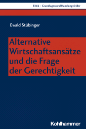 E-book, Alternative Wirtschaftsansätze und die Frage der Gerechtigkeit, Kohlhammer Verlag