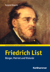 E-book, Friedrich List : Bürger, Patriot und Visionär, Kohlhammer Verlag
