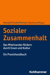 eBook, Sozialer Zusammenhalt : Das Miteinander fördern durch Essen und Kultur. Ein Praxishandbuch, Kohlhammer Verlag