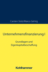E-book, Unternehmensfinanzierung I : Grundlagen und Eigenkapitalbeschaffung, Kohlhammer Verlag