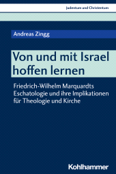 E-book, Von und mit Israel hoffen lernen : Friedrich-Wilhelm Marquardts Eschatologie und ihre Implikationen für Theologie und Kirche, Kohlhammer Verlag