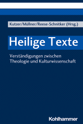 E-book, Heilige Texte : Verständigungen zwischen Theologie und Kulturwissenschaft, Kohlhammer Verlag