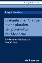 eBook, Evangelischer Glaube in der pluralen Religionskultur der Moderne : Fundamentaltheologische Perspektiven, Kohlhammer Verlag
