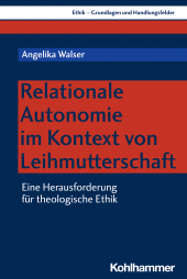 E-book, Relationale Autonomie im Kontext von Leihmutterschaft : Eine Herausforderung für theologische Ethik, Kohlhammer Verlag