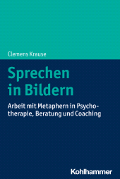 E-book, Sprechen in Bildern : Arbeit mit Metaphern in Psychotherapie, Beratung und Coaching, Kohlhammer Verlag