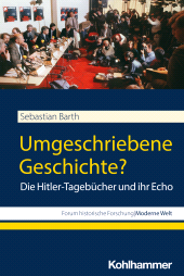 eBook, Umgeschriebene Geschichte? : Die Hitler-Tagebücher und ihr Echo, Kohlhammer Verlag