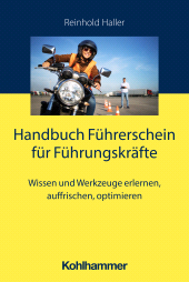 E-book, Handbuch Führerschein für Führungskräfte : Wissen und Werkzeuge erlernen, auffrischen, optimieren, Kohlhammer Verlag