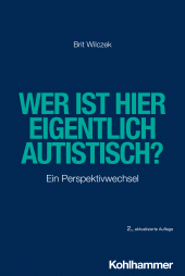E-book, Wer ist hier eigentlich autistisch? : Ein Perspektivwechsel, Kohlhammer Verlag