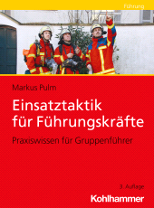 E-book, Einsatztaktik für Führungskräfte : Praxiswissen für Gruppenführer, Kohlhammer Verlag
