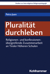 E-book, Pluralität durchleben : Religionen- und konfessionenübergreifende Zusammenarbeit an Tiroler Höheren Schulen, Kohlhammer Verlag