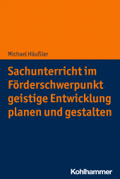 eBook, Sachunterricht im Förderschwerpunkt geistige Entwicklung planen und gestalten, Kohlhammer Verlag