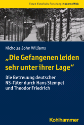 E-book, "Die Gefangenen leiden sehr unter ihrer Lage" : Die Betreuung deutscher NS-Täter durch Hans Stempel und Theodor Friedrich, Kohlhammer Verlag