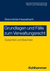 E-book, Grundlagen und Fälle zum Verwaltungsrecht : Gutachten und Bescheid, Kohlhammer Verlag