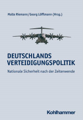 eBook, Deutschlands Verteidigungspolitik : Nationale Sicherheit nach der Zeitenwende, Kohlhammer Verlag