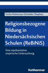 E-book, Religionsbezogene Bildung in Niedersächsischen Schulen (ReBiNiS) : Eine repräsentative empirische Untersuchung, Kohlhammer Verlag