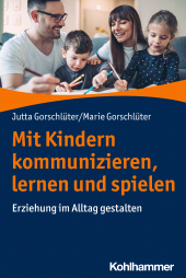 E-book, Mit Kindern kommunizieren, lernen und spielen : Erziehung im Alltag gestalten, Kohlhammer Verlag