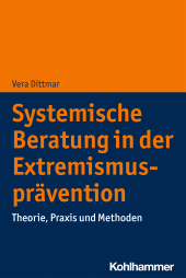 E-book, Systemische Beratung in der Extremismusprävention : Theorie, Praxis und Methoden, Kohlhammer Verlag