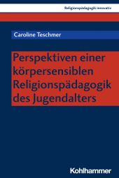E-book, Perspektiven einer körpersensiblen Religionspädagogik des Jugendalters, Kohlhammer Verlag