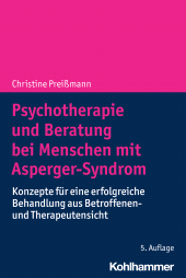 E-book, Psychotherapie und Beratung bei Menschen mit Asperger-Syndrom : Konzepte für eine erfolgreiche Behandlung aus Betroffenen- und Therapeutensicht, Kohlhammer Verlag