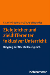eBook, Zielgleicher und zieldifferenter inklusiver Unterricht : Umgang mit Nachteilsausgleich, Kohlhammer Verlag