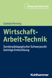 E-book, Wirtschaft-Arbeit-Technik : Sonderpädagogischer Schwerpunkt Geistige Entwicklung, Kohlhammer Verlag