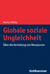 E-book, Globale soziale Ungleichheit : Über die Verteilung von Ressourcen, Kohlhammer Verlag