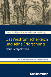 E-book, Das Weströmische Reich und seine Erforschung : Neue Perspektiven, Kohlhammer Verlag