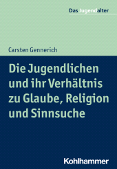E-book, Die Jugendlichen und ihr Verhältnis zu Glaube, Religion und Sinnsuche, Kohlhammer Verlag