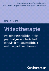 E-book, Videotherapie : Praktische Einblicke in die psychodynamische Arbeit mit Kindern, Jugendlichen und jungen Erwachsenen, Kohlhammer Verlag