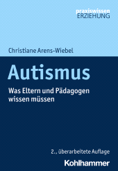 eBook, Autismus : Was Eltern und Pädagogen wissen müssen, Kohlhammer Verlag