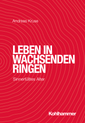 E-book, Leben in wachsenden Ringen : Sinnerfülltes Alter, Kohlhammer Verlag