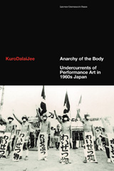 E-book, Anarchy of the Body : Undercurrents of Performance Art in 1960s Japan, Leuven University Press
