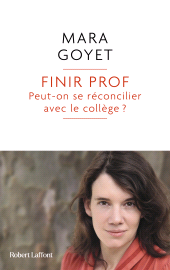 E-book, Finir prof : Peut-on se réconcilier avec le collège?, Éditions Robert Laffont