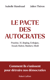 E-book, Le Pacte des autocrates : Poutine, Xi Jinping, Erdogan, Assad, Raïssi, Maduro, Modi, Éditions Robert Laffont