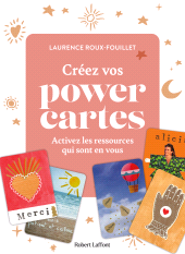 E-book, Créez vos POWER CARTES : Activez les ressources qui sont en vous, Roux-Fouillet, Laurence, Éditions Robert Laffont