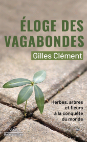 eBook, Éloge des vagabondes : Herbes, arbres et fleurs à la conquête du monde, Éditions Robert Laffont