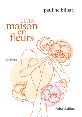 E-book, Ma Maison en fleurs, Bilisari, Pauline, Éditions Robert Laffont