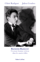 E-book, Raymond Radiguet, un jeune homme sérieux dans les années folles, Éditions Robert Laffont