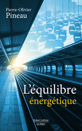 eBook, L'équilibre énergétique, Pineau, Pierre-Olivier, Éditions Robert Laffont