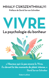 E-book, Vivre : La Psychologie du bonheur, Éditions Robert Laffont