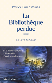 E-book, La Bibliothèque perdue-Le Rêve de César, Éditions Robert Laffont