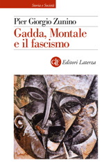 eBook, Gadda, Montale e il fascismo, Zunino, Pier Giorgio, author, Editori Laterza