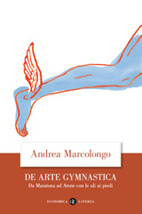 E-book, De arte gymnastica, Marcolongo, Andrea, Editori Laterza