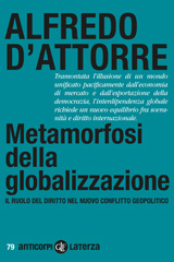 E-book, Metamorfosi della globalizzazione : il ruolo del diritto nel nuovo conflitto geopolitico, D'Attorre, Alfredo, 1973-, Laterza