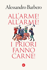 E-book, All'arme! All'arme! I priori fanno carne!, Barbero, Alessandro, author, Editori Laterza