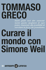 E-book, Curare il mondo con Simone Weil, Greco, Tommaso, Laterza
